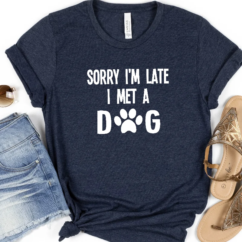 Sorry I'm Late I Met a Dog | Dog Lover Shirt Cozy Striped Short Sleeve